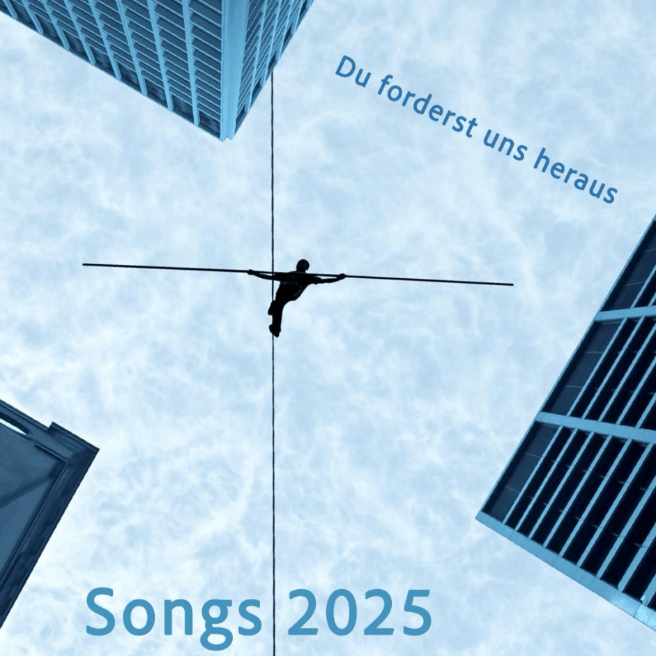 SONGS 2025 – Du forderst uns heraus
